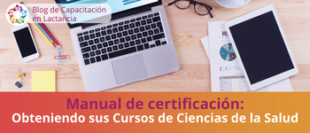 Manual de certificación: encontrando sus pasos hacia el IBCLC